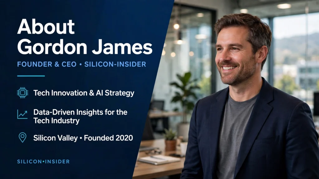 Silicon-Insider About Gordon James: What Readers Should Know Silicon-Insider About Gordon James